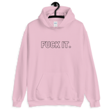 Pink Fuck It. Hoodies