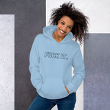 Light Blue Fuck It. Hoodies