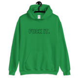 Irish Green Fuck It. Hoodies