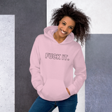 Pink Fuck It. Hoodies