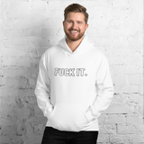 White Fuck It. Hoodies