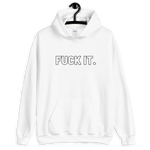 White Fuck It. Hoodies